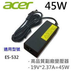 ACER 宏碁 高品質 45W 變壓器 E5-532 E5-532G E5-532T E5-573